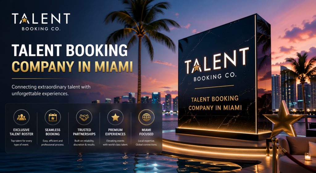 Talent Booking Company in Miami